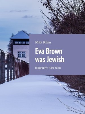 cover image of Eva Brown was Jewish. Biography. Rare facts